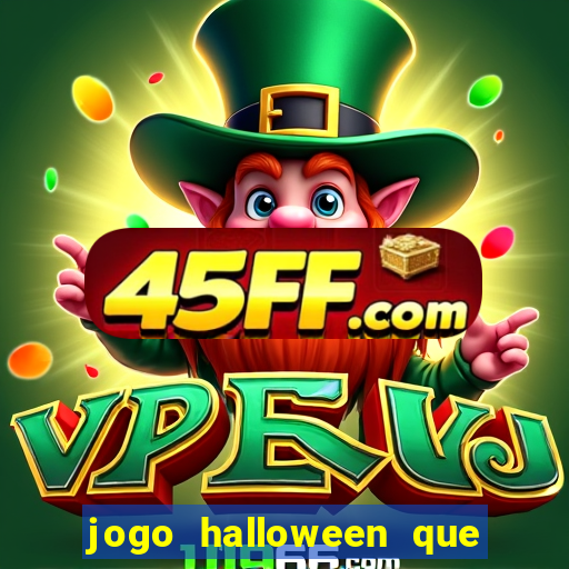 jogo halloween que ganha dinheiro